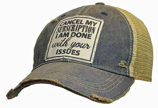 Snapback Cap | "Cancel My Subscription I'm Done With Your Issues"